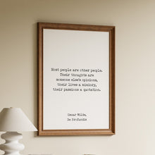 Load image into Gallery viewer, Oscar Wilde “Most People Are Other People” literary quote print from De Profundis

