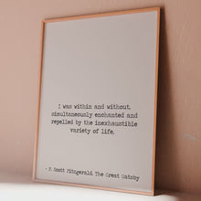 Load and play video in Gallery viewer, I was within and without Great Gatsby Print F Scott Fitzgerald Quote for Home Library Sign Framed &amp; Unframed Options
