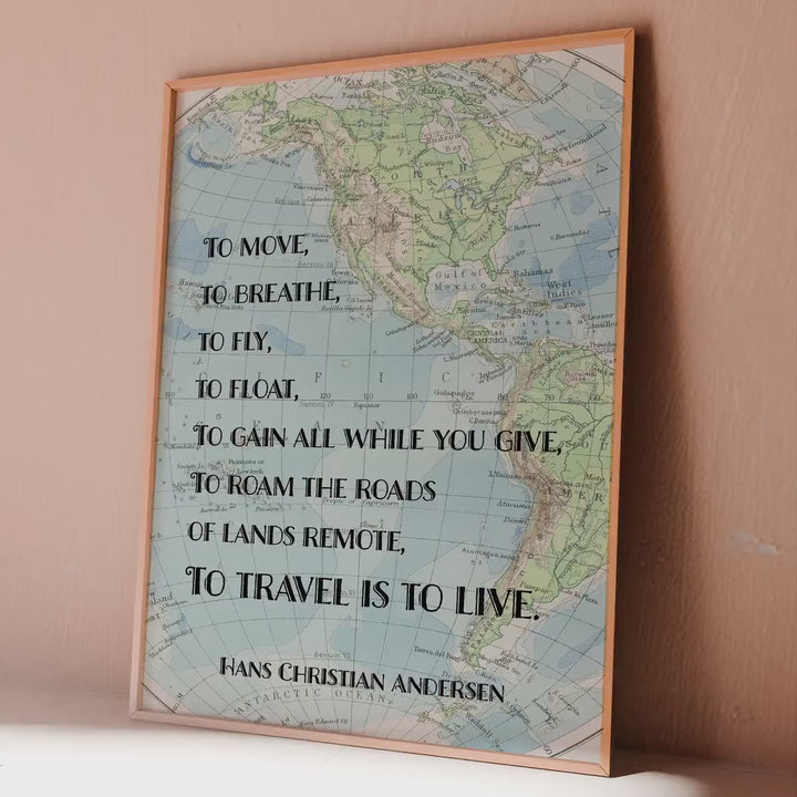 To Travel Is To Live Full Quote Print Hans Christian Andersen Quote - Framed & Unframed Options