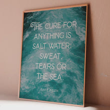 Load and play video in Gallery viewer, The cure for anything is salt water: sweat, tears or the sea Isak Dinesen Quote

