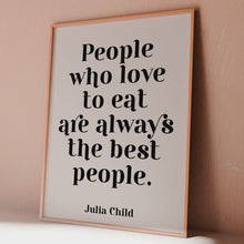 Load and play video in Gallery viewer, Julia Child Quote Print: Foodie Kitchen Art, Framed or Unframed
