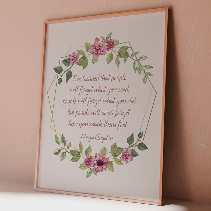 Maya Angelou Quote Print: Inspirational Home Decor, Framed & Unframed