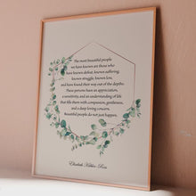 Load and play video in Gallery viewer, Elisabeth Kübler-Ross Quote Print “Beautiful People Do Not Just Happen...” Wall Art – Compassion and Resilience Inspirational Gift
