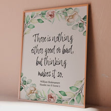 Load and play video in Gallery viewer, Shakespeare Hamlet Quote “Nothing Good or Bad” Wall Art, Literary Gift for Book Lovers, Framed or Unframed
