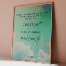 Load and play video in Gallery viewer, What If You Fly Quote Print – Erin Hanson Poem Wall Art
