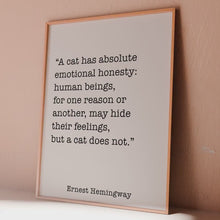 Load and play video in Gallery viewer, Ernest Hemingway Quote A cat has absolute emotional honesty - Cat Lover Wall Art Framed &amp; Unframed Options
