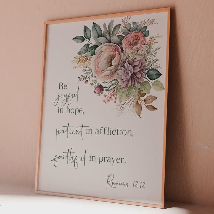 Romans 12:12 Be Joyful in Hope Bible Verse Print – Christian Floral Wall Art – Faith-Inspired Scripture Decor