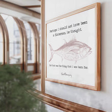 Load and play video in Gallery viewer, Hemingway Quote Fishing quote from The Old Man And The Sea - the thing that I was born for - fishing gifts - fishing Framed &amp; Unframed
