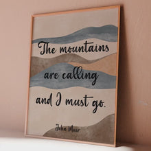 Load and play video in Gallery viewer, The mountains are calling and I must go John Muir Quote - Framed &amp; Unframed Options
