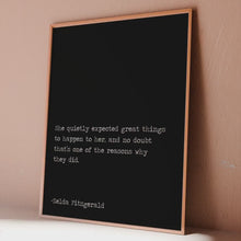 Load and play video in Gallery viewer, She Expected Great Things Zelda Fitzgerald Quote Print
