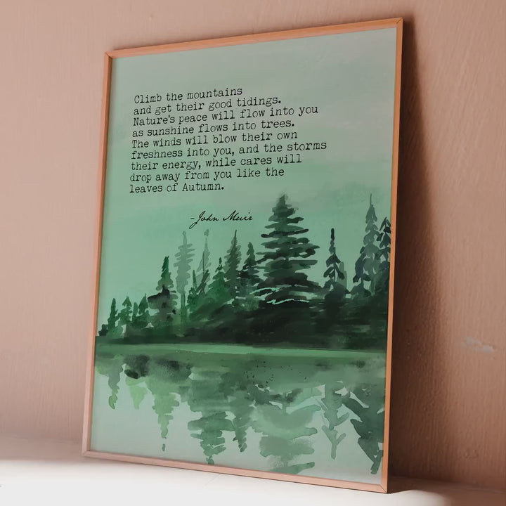 John Muir Quote Print: “Climb the mountains and get their good tidings"