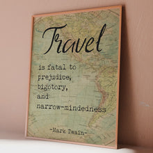 Load and play video in Gallery viewer, Mark Twain Travel Quote Print &quot;Travel is fatal to prejudice&quot;
