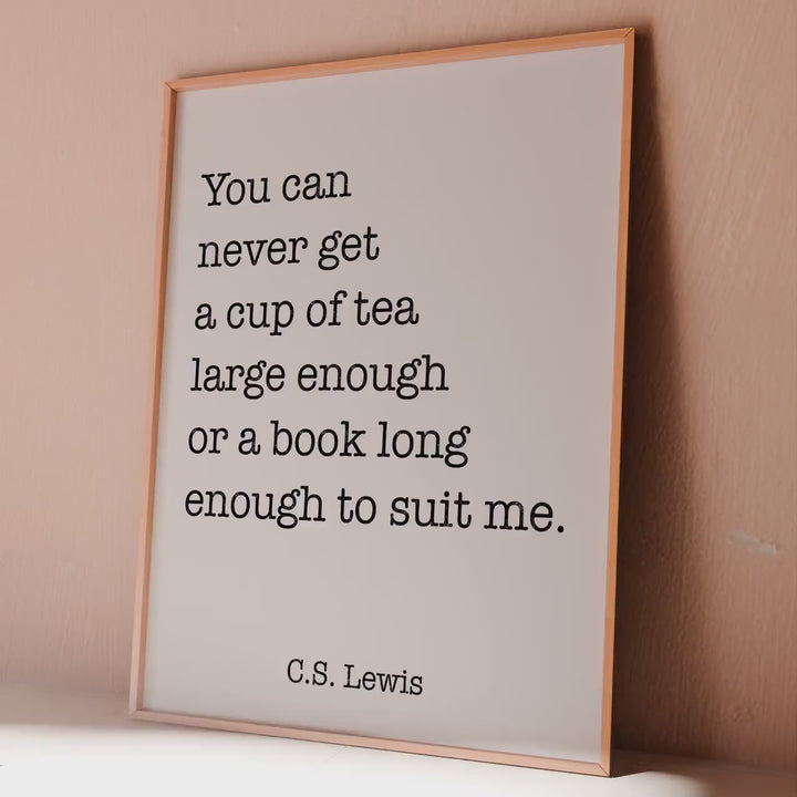 C.S. Lewis Quote Print: Tea and Book Lover Gift, Black & White Literary Wall Art