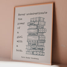 Load and play video in Gallery viewer, Ruth Bader Ginsburg Quote Feminist Wall Art Print “Never underestimate the power of a girl with a book.”

