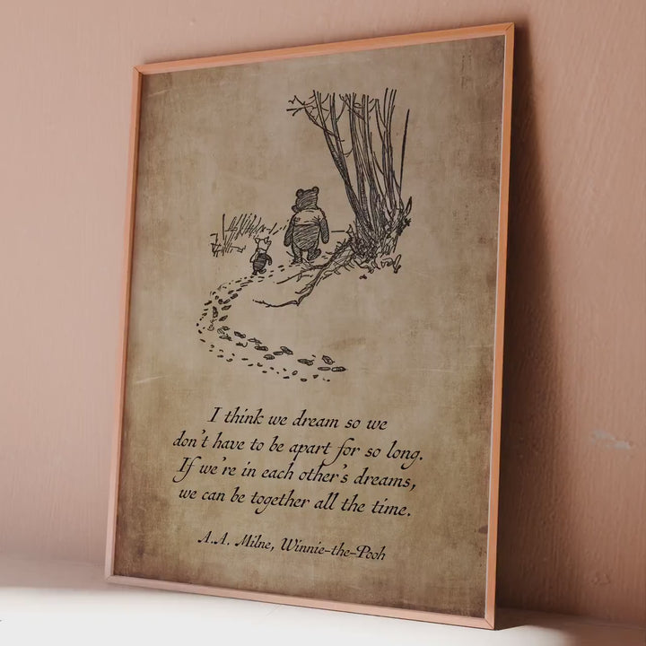 Winnie the Pooh Nursery Quote Print – A.A. Milne “I Think We Dream” – Vintage Style Wall Art, Pooh and Piglet Illustration, Friendship Gift