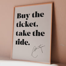 Load and play video in Gallery viewer, Hunter S Thompson Quote Print: “Buy the ticket, take the ride.”
