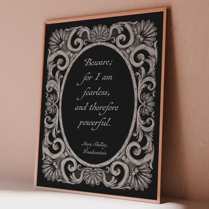 Mary Shelley Frankenstein Poster: “Beware; for I am fearless..." Book Lover Gift