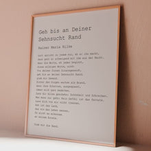 Load and play video in Gallery viewer, Gedicht Von Rainer Maria Rilke Geh bis an Deiner Sehnsucht Rand - Go to the limits of your longing German Poetry Framed &amp; Unframed Options
