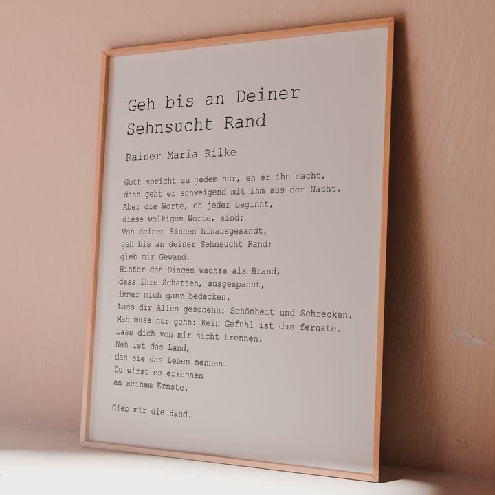 Gedicht Von Rainer Maria Rilke Geh bis an Deiner Sehnsucht Rand - Go to the limits of your longing German Poetry Framed & Unframed Options