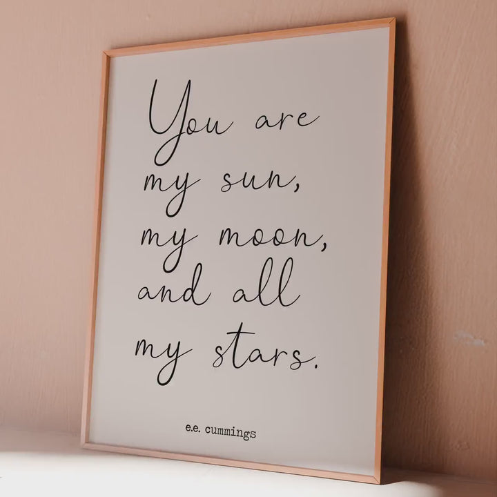 You Are My Sun, Moon, and Stars – E.E. Cummings Quote Print – Romantic Wall Art, Nursery Wall Art, Baby Shower Gift, Gender Neutral Art