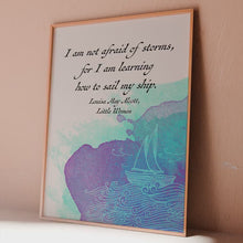 Load and play video in Gallery viewer, I Am Not Afraid of Storms Little Women Book Quote Louisa May Alcott Quote Print –  Inspirational Literary Wall Art
