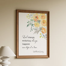 Load image into Gallery viewer, Framed Ruth Bader Ginsburg quote print "real change, enduring change, happens one step at a time" with yellow floral illustration
