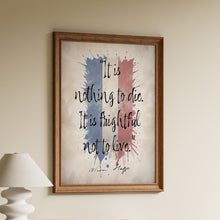 Load image into Gallery viewer, Victor Hugo “It is frightful not to live” quote print with blue and red brushstrokes
