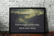 Load image into Gallery viewer, Robert Frost Print - The woods are lovely, dark and deep - Unframed print for Home, Office decor print Robert frost quote photography print
