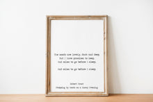 Load image into Gallery viewer, Robert Frost Print - The woods are lovely, dark and deep - Office decor print Robert frost quote Stopping by Woods on a Snowy Evening

