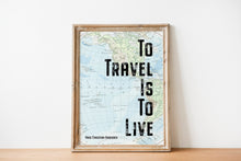 Load image into Gallery viewer, Travel Poster Hans Christian Andersen Quote - to travel is to live- travel Print for library office wall Art travel decor UNFRAMED
