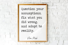 Load image into Gallery viewer, Elon Musk Print - question your assumptions, fix what you did wrong, and adapt to reality print for Home, Inspirational Musk quote UNFRAMED
