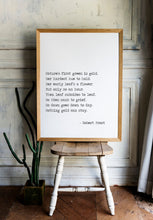 Load image into Gallery viewer, Robert Frost Poem Print Nothing gold can stay - bedroom decor print Robert frost quote Nature&#39;s first green is gold Unframed poetry poster
