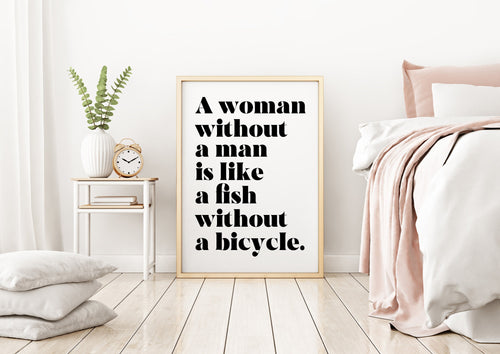 A Woman Without a Man Is Like a Fish Without a Bicycle Feminist Art Wall Art self respect quote Bedroom decor UNFRAMED