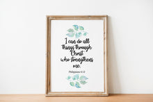 Load image into Gallery viewer, Philippians 4:13 Print - Bible verse wall art - I can do all things through Christ - Scripture Wall art - Christian wall art

