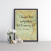 Load image into Gallery viewer, FRAMED Print - I haven&#39;t been everywhere, but it&#39;s on my list - Travel print wall art, Inspirational Travel quote by Susan Sontag
