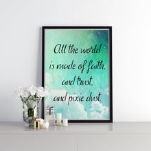 Load image into Gallery viewer, Peter Pan Quote, All the world is made of faith, and trust, and pixie dust Watercolor Print for Nursery Decor, Watercolour wall art UNFRAMED
