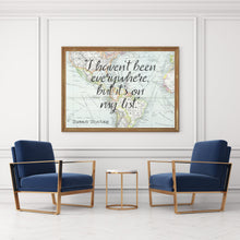Load image into Gallery viewer, I haven&#39;t been everywhere, but it&#39;s on my list - Susan Sontag Print - Unframed travel poster wall art, Inspirational Travel quote UNFRAMED
