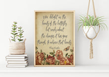 Load image into Gallery viewer, Maya Angelou Print - We delight in the beauty of the butterfly -  Unframed inspirational print for Home, Inspirational office wall art
