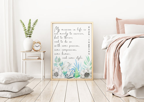 Maya Angelou Print - My mission in life - Not to survive but thrive -  Unframed inspirational print for Home, Inspirational Unframed print