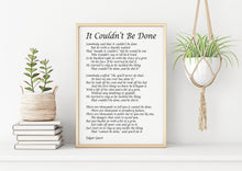Load image into Gallery viewer, Edgar Guest Poem - It Couldn&#39;t Be Done - Art Print Home office Decor poetry wall art UNFRAMED
