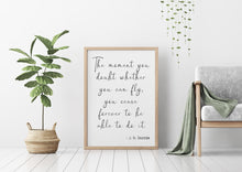 Load image into Gallery viewer, Peter Pan Quote - The moment you doubt whether you can fly you cease forever to be able to do it - Little girl&#39;s Bedroom decor UNFRAMED
