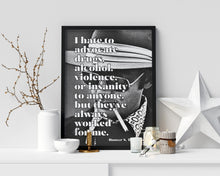 Load image into Gallery viewer, Hunter S Thompson - I hate to advocate...  they&#39;ve always worked for me -  literary print wall art Hunter Thompson UNFRAMED
