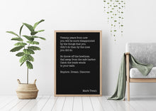 Load image into Gallery viewer, Mark Twain Quote - Twenty years from now Explore. Dream. Discover. - book lover Print for library office wall Art UNFRAMED
