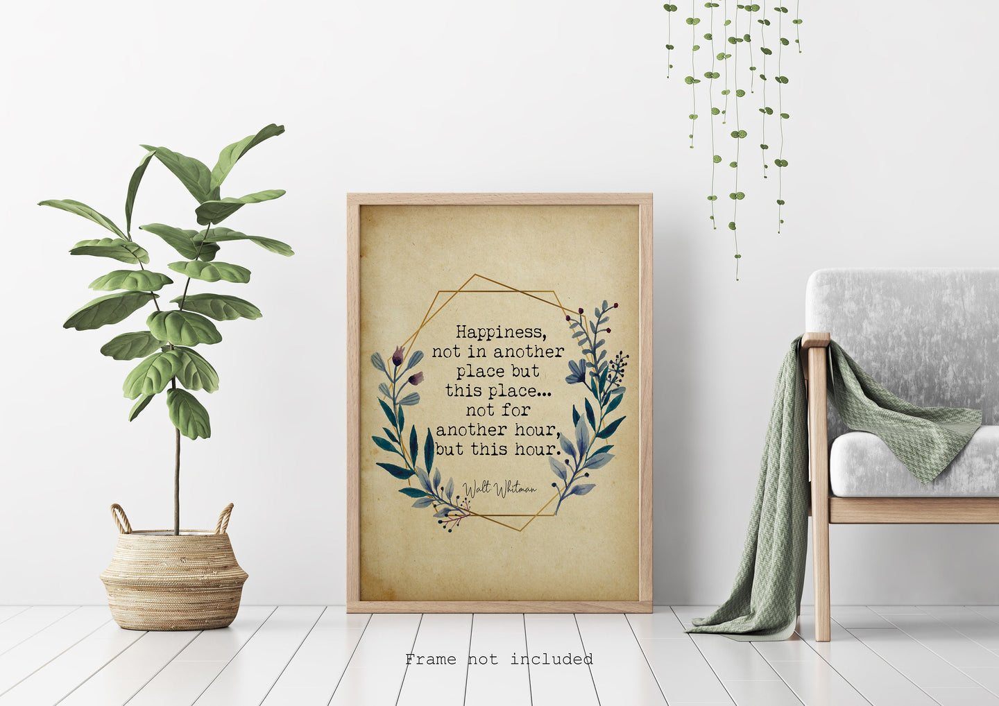Walt Whitman Quote - Happiness, not in another place but this place - poetry print literary wall art print UNFRAMED