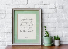 Load image into Gallery viewer, Travel Poster Seneca Quote - Travel and change of place impart new vigor to the mind - Travel wall decor
