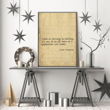 Load image into Gallery viewer, Ernest Hemingway Quote - There is nothing to writing - sit down at a typewriter and bleed - book lover Print for library decor writer gift
