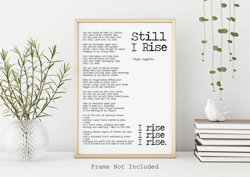 Maya Angelou Quote Wall Art - Still I Rise Maya Angelou poem UNFRAMED