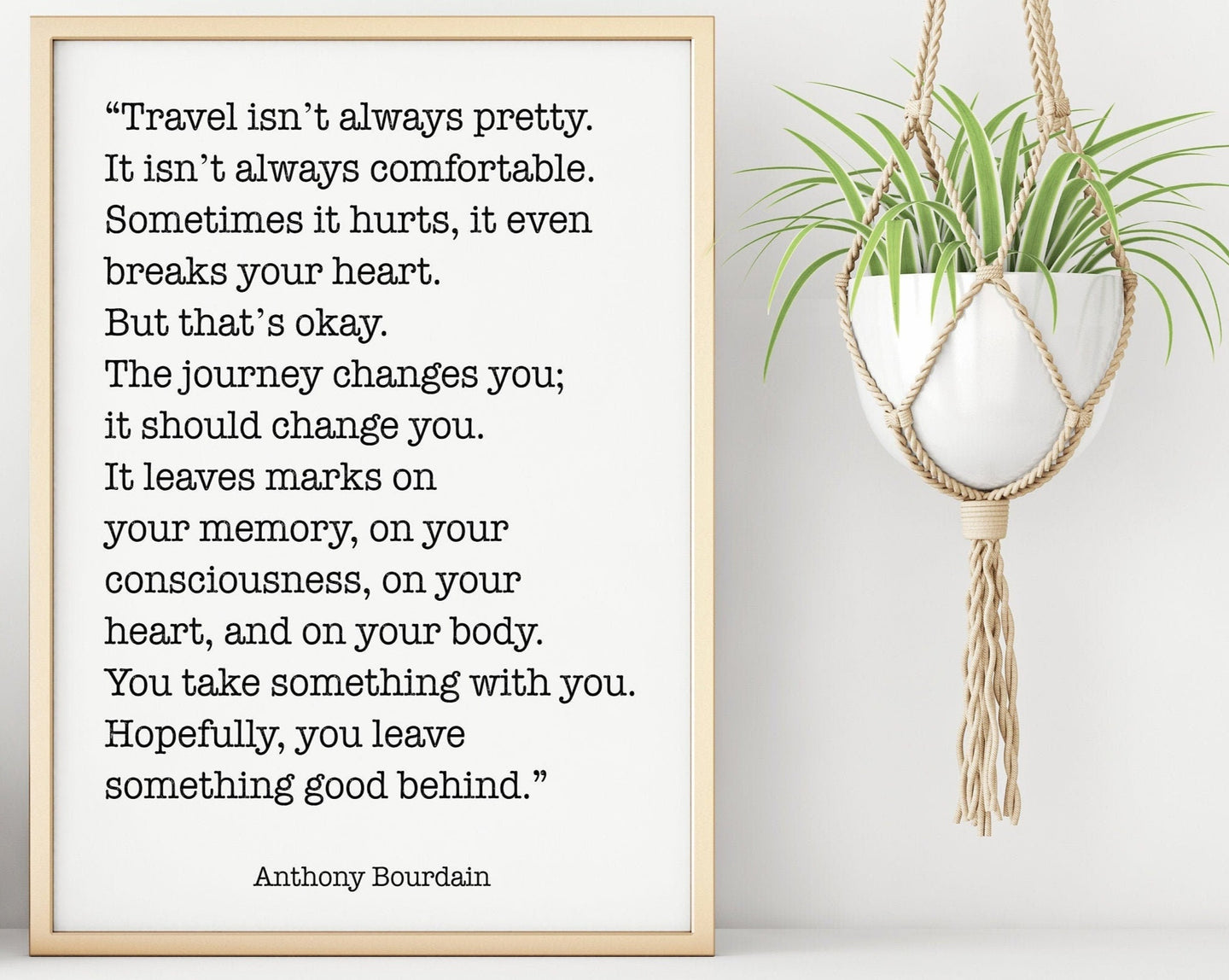 Anthony Bourdain Print - Travel isn't always pretty - Inspirational print for Home, Inspirational Bourdain quote