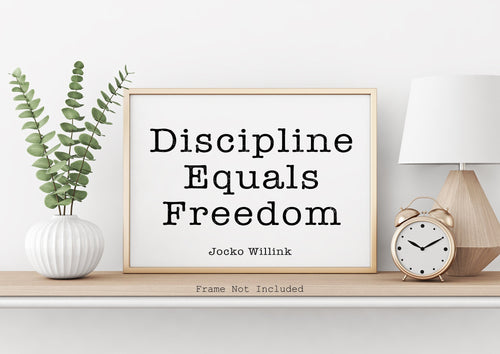 Jocko Willink Print - Discipline Equals Freedom - Inspirational poster - Positivity quote Motivational podcast transcript UNFRAMED