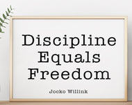Jocko Willink Print - Discipline Equals Freedom - Inspirational poster - Positivity quote Motivational podcast transcript UNFRAMED